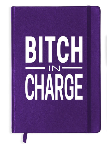Bitch in Charge Notebook