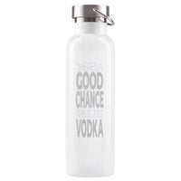 Good Chance This Is Vodka Water Bottle